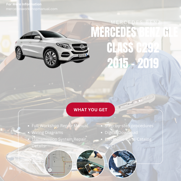 Mercedes Benz GLE Class C292  Workshop, Service & Repair Manual 2015 - 2019 | Engine, Wiring, Transmission, Maintenance Guide