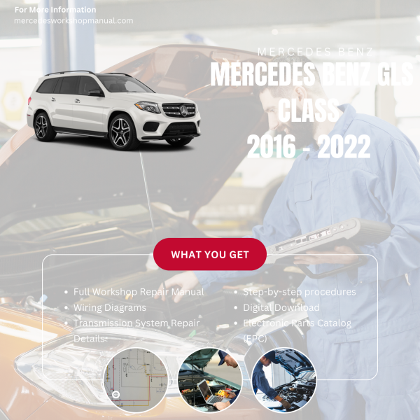 Mercedes Benz GLS Class  Workshop, Service & Repair Manual 2016 - 2022 | Engine, Wiring, Transmission, Maintenance Guide