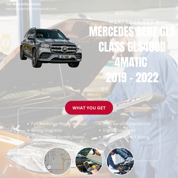 Mercedes Benz GLS Class GLS400d 4Matic  Workshop, Service & Repair Manual 2019 - 2022 | Engine, Wiring, Transmission, Maintenance Guide