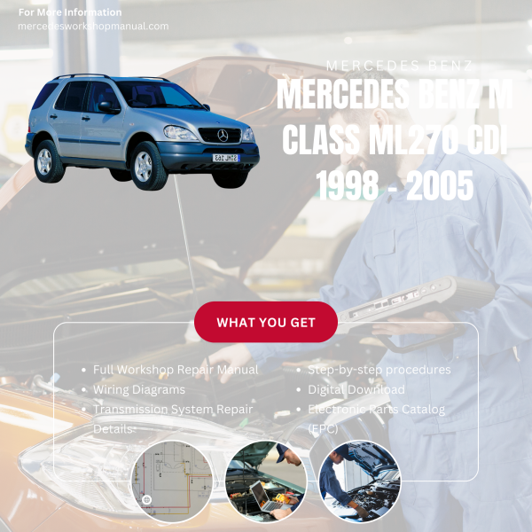 Mercedes Benz M Class ML270 CDI  Workshop, Service & Repair Manual 1998 - 2005 | Engine, Wiring, Transmission, Maintenance Guide