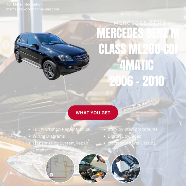 Mercedes Benz M Class ML280 CDI 4Matic  Workshop, Service & Repair Manual 2006 - 2010 | Engine, Wiring, Transmission, Maintenance Guide