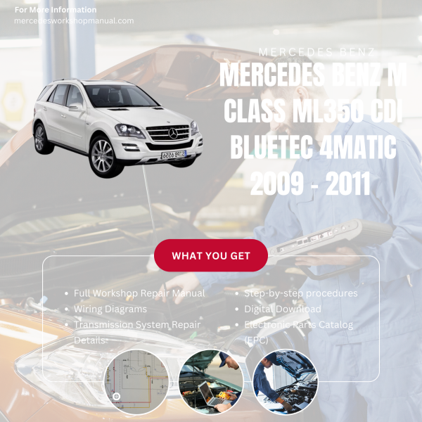 Mercedes Benz M Class ML350 CDI BlueTec 4Matic  Workshop, Service & Repair Manual 2009 - 2011 | Engine, Wiring, Transmission, Maintenance Guide