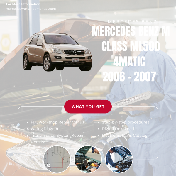 Mercedes Benz M Class ML500 4Matic  Workshop, Service & Repair Manual 2006 - 2007 | Engine, Wiring, Transmission, Maintenance Guide