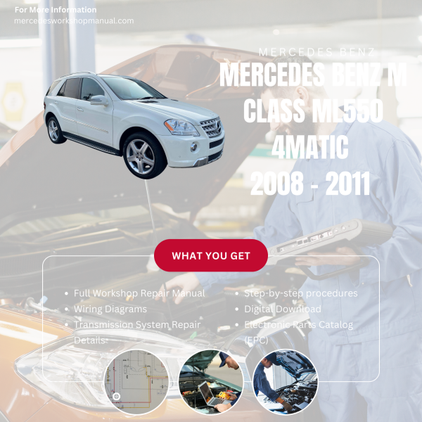 Mercedes Benz M Class ML550 4Matic  Workshop, Service & Repair Manual 2008 - 2011 | Engine, Wiring, Transmission, Maintenance Guide