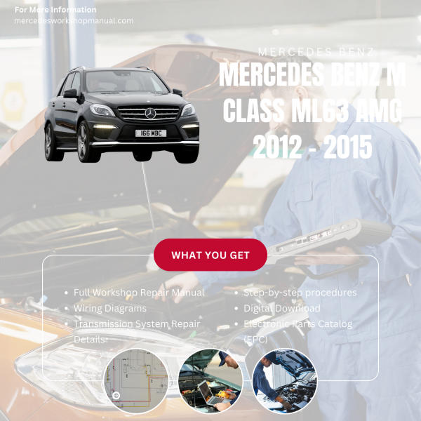 Mercedes Benz M Class ML63 AMG  Workshop, Service & Repair Manual 2012 - 2015 | Engine, Wiring, Transmission, Maintenance Guide