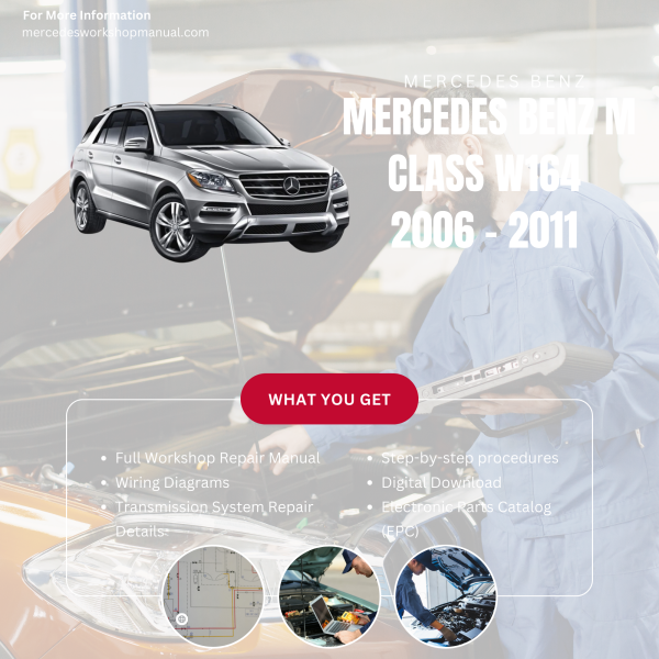 Mercedes Benz M Class W164  Workshop, Service & Repair Manual 2006 - 2011 | Engine, Wiring, Transmission, Maintenance Guide
