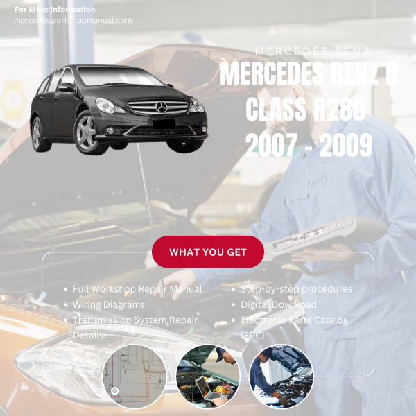Mercedes Benz R Class R280  Workshop, Service & Repair Manual 2007 - 2009 | Engine, Wiring, Transmission, Maintenance Guide