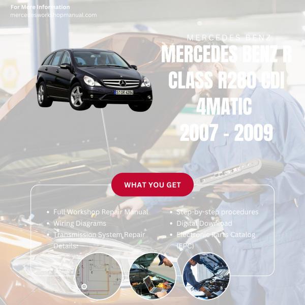 Mercedes Benz R Class R280 CDI 4Matic  Workshop, Service & Repair Manual 2007 - 2009 | Engine, Wiring, Transmission, Maintenance Guide