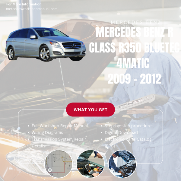 Mercedes Benz R Class R350 BlueTec 4Matic  Workshop, Service & Repair Manual 2009 - 2012 | Engine, Wiring, Transmission, Maintenance Guide