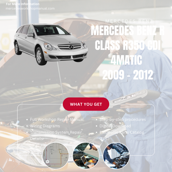 Mercedes Benz R Class R350 CDI 4Matic  Workshop, Service & Repair Manual 2009 - 2012 | Engine, Wiring, Transmission, Maintenance Guide