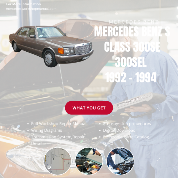 Mercedes Benz S Class 300SE 300SEL  Workshop, Service & Repair Manual 1992 - 1994 | Engine, Wiring, Transmission, Maintenance Guide