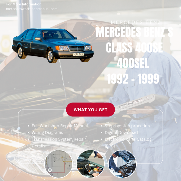 Mercedes Benz S Class 400SE 400SEL  Workshop, Service & Repair Manual 1992 - 1999 | Engine, Wiring, Transmission, Maintenance Guide