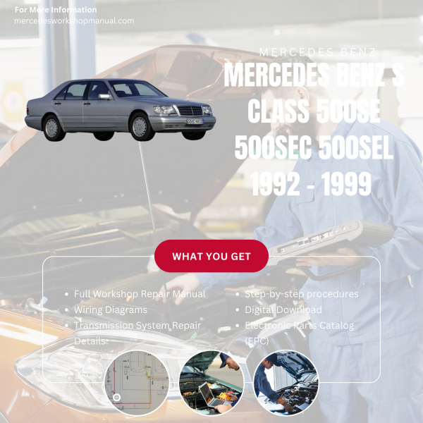Mercedes Benz S Class 500SE 500SEC 500SEL  Workshop, Service & Repair Manual 1992 - 1999 | Engine, Wiring, Transmission, Maintenance Guide