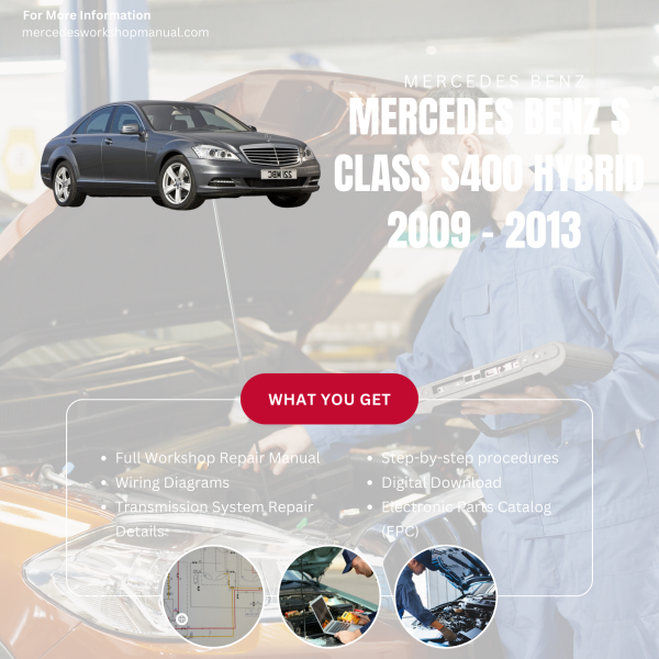 Mercedes Benz S Class S400 HYBRID  Workshop, Service & Repair Manual 2009 - 2013 | Engine, Wiring, Transmission, Maintenance Guide