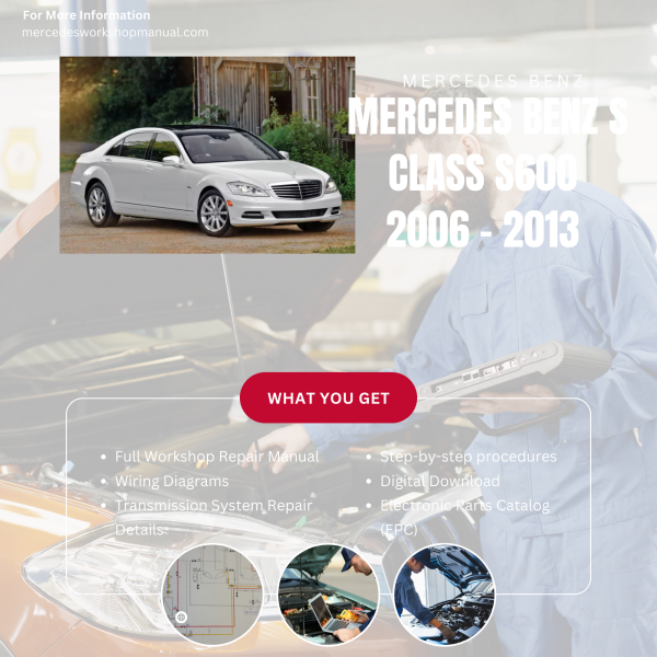 Mercedes Benz S Class S600  Workshop, Service & Repair Manual 2006 - 2013 | Engine, Wiring, Transmission, Maintenance Guide