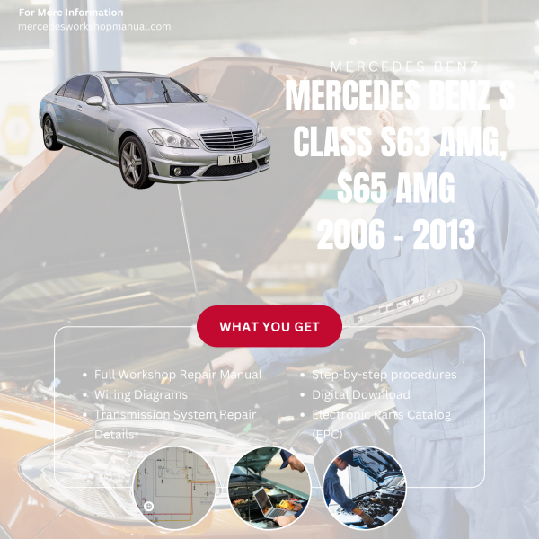 Mercedes Benz S Class S63 AMG, S65 AMG  Workshop, Service & Repair Manual 2006 - 2013 | Engine, Wiring, Transmission, Maintenance Guide
