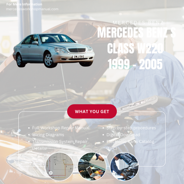 Mercedes Benz S Class W220  Workshop, Service & Repair Manual 1999 - 2005 | Engine, Wiring, Transmission, Maintenance Guide