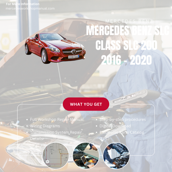 Mercedes Benz SLC Class SLC 200  Workshop, Service & Repair Manual 2016 - 2020 | Engine, Wiring, Transmission, Maintenance Guide