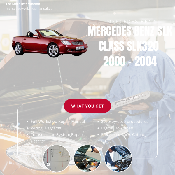 Mercedes Benz SLK Class SLK320  Workshop, Service & Repair Manual 2000 - 2004 | Engine, Wiring, Transmission, Maintenance Guide