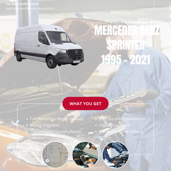 Mercedes Benz Sprinter  Workshop, Service & Repair Manual 1995 - 2021 | Engine, Wiring, Transmission, Maintenance Guide