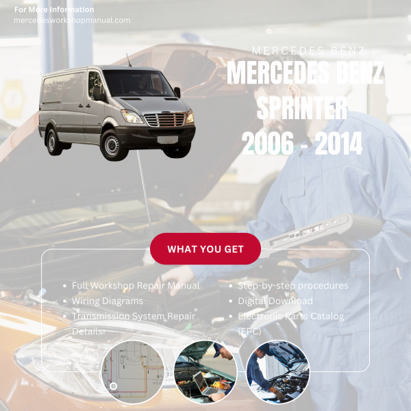 Mercedes Benz Sprinter  Workshop, Service & Repair Manual 2006 - 2014 | Engine, Wiring, Transmission, Maintenance Guide