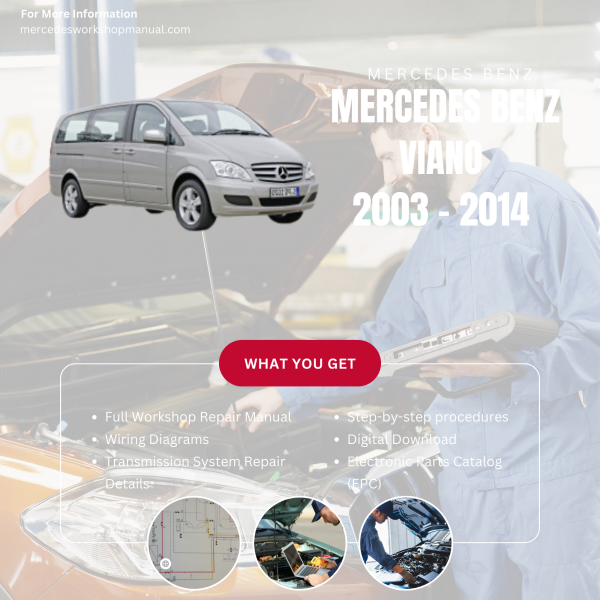 Mercedes Benz Viano  Workshop, Service & Repair Manual 2003 - 2014 | Engine, Wiring, Transmission, Maintenance Guide