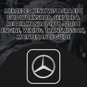 Mercedes-Benz WIS ASRA EPC Workshop Service Manual 1986-2018 Complete Collection