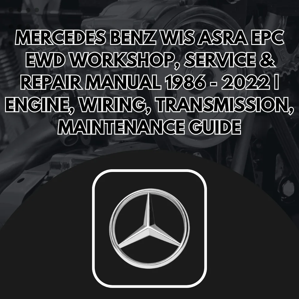 Mercedes-Benz WIS ASRA EPC Workshop Service Manual 1986-2022 Complete Collection