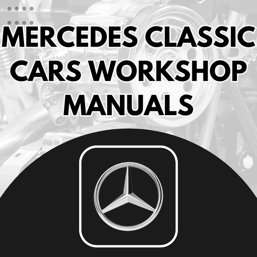 Mercedes Classic Cars Workshop Manuals