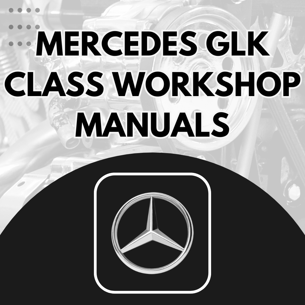 Mercedes GLK Class Workshop Manuals