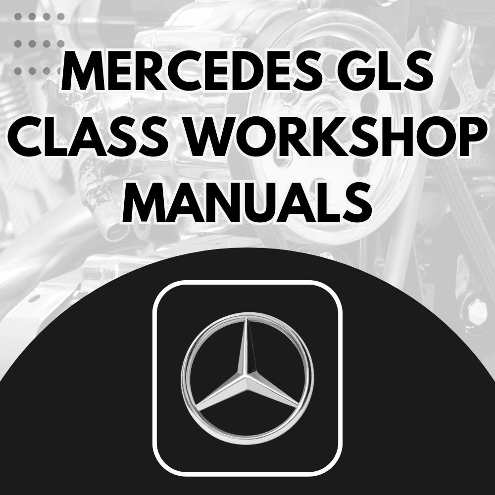 Mercedes GLS Class Workshop Manuals