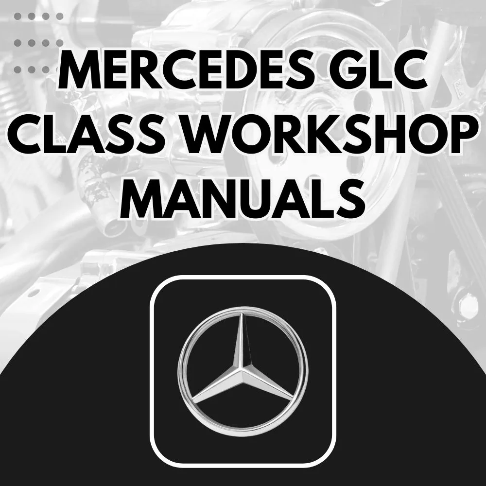 Mercedes-Benz GLC Class workshop manuals