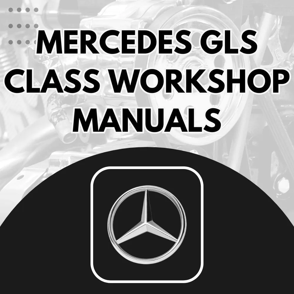 Mercedes-Benz GLS Class workshop manuals