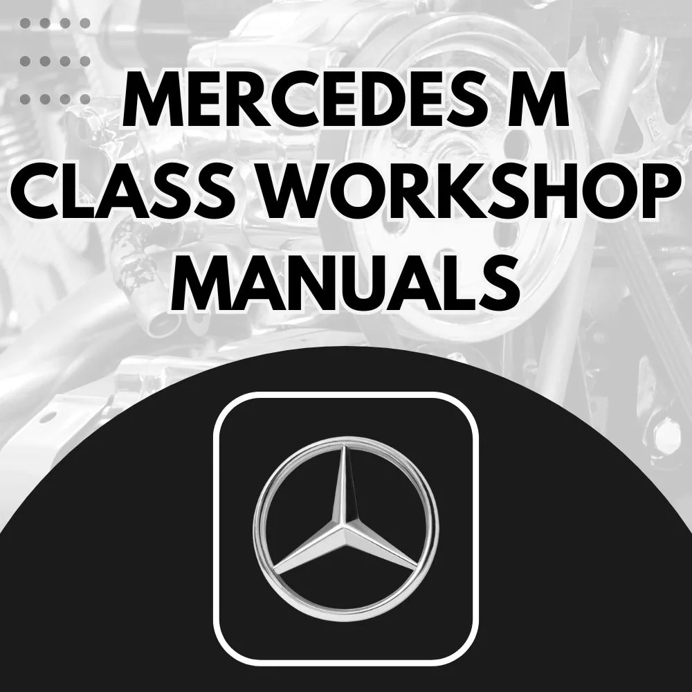 Mercedes-Benz M Class workshop manuals