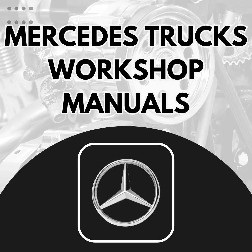 Mercedes-Benz trucks workshop manuals
